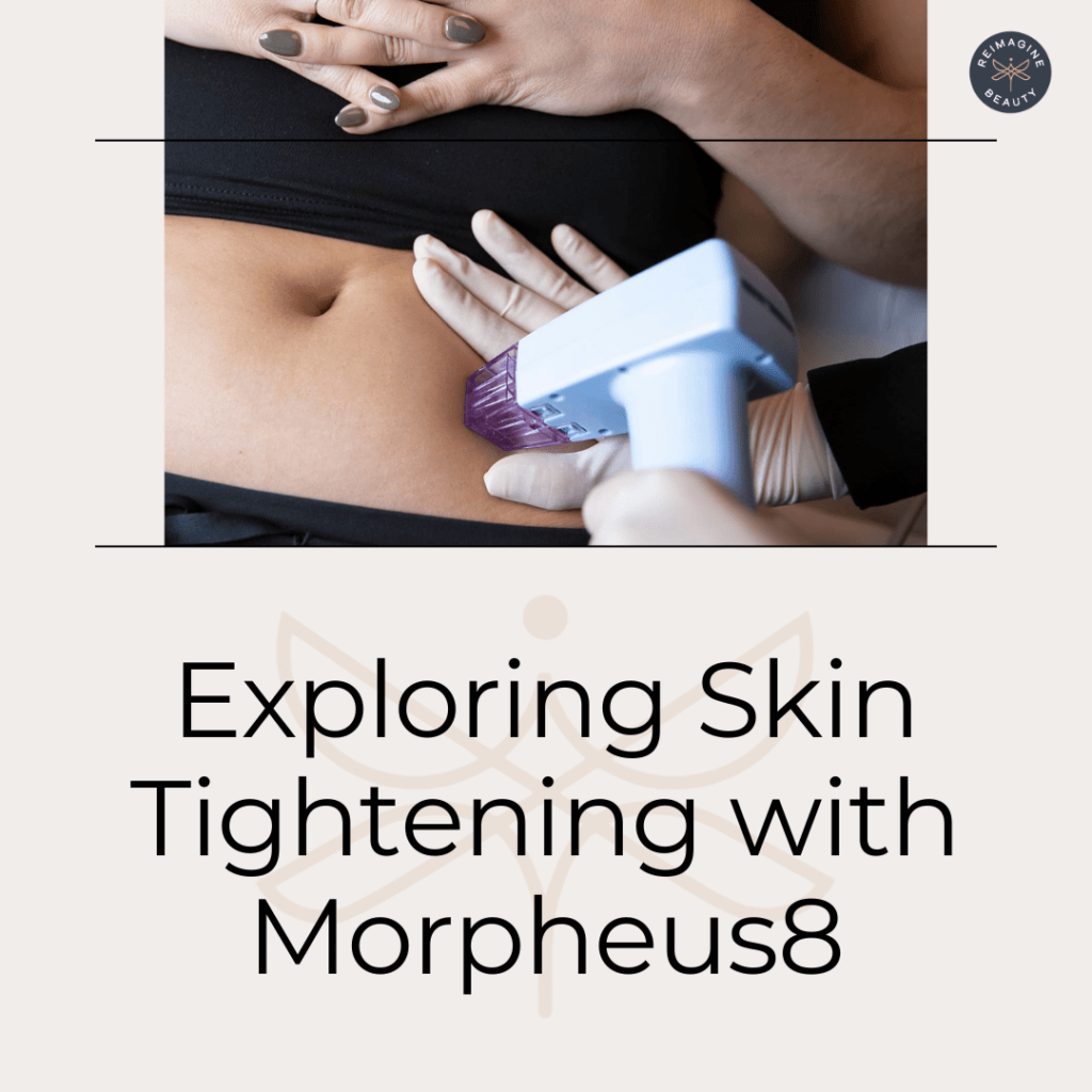 Skin Tightening with Morpheus8