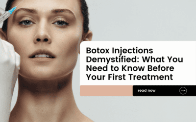 Botox Injections Demystified: What You Need to Know Before Your First Treatment