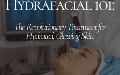 Hydrafacial 101: The Revolutionary Treatment for Hydrated, Glowing Skin
