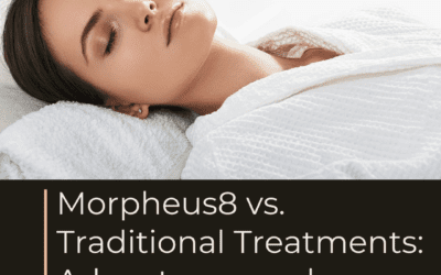 Morpheus8 vs. Traditional Treatments: Advantages and Benefits